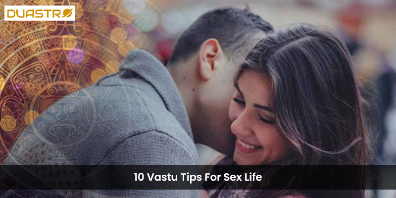 10 Vastu Tips For Sex Life